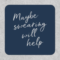 Maybe Swearing Will Help Cheeky Snarky Saying Text