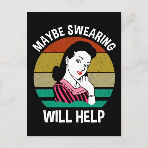 Maybe Swearing Will Help Funny Sarcastic Saying Postcard