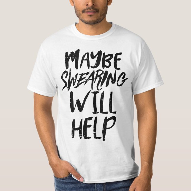 Maybe Swearing Will Help Funny Workout Cardio Fit  T-Shirt (Front)