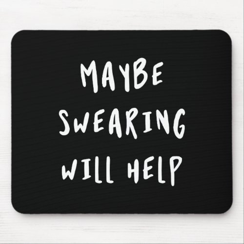 Maybe Swearing Will Help Mouse Pad