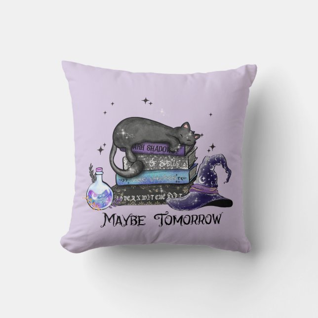 Maybe Tomorrow – Black Cat, Books & Witchy Vibes Throw Pillow (Front)