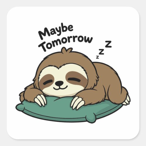Maybe Tomorrow | Funny Lazy Sloth Sticker
