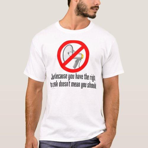 Maybe you should try shutting up sometimes T_Shirt