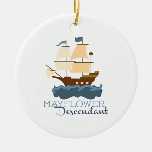 Mayflower Descendant Ceramic Ornament