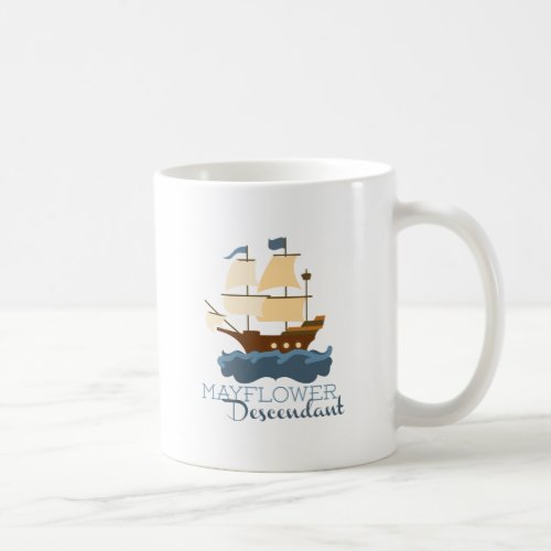 Mayflower Descendant Coffee Mug