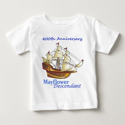 Mayflower Descendant Sailing Ship Anniversary Baby T_Shirt