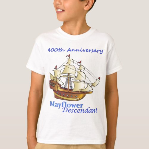 Mayflower Descendant Sailing Ship Anniversary T_Shirt