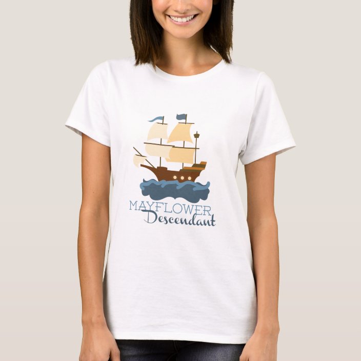 Mayflower Descendant T-Shirt | Zazzle.com