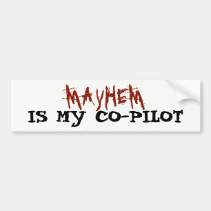 Mayhem is My Co-pilot Bumper Sticker