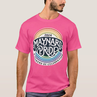 Maynard Pride 2024 gift T-Shirt