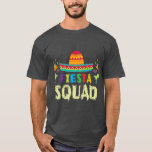 Mayo Mexican Food Fiesta Squad Parade Cinco de May T-Shirt