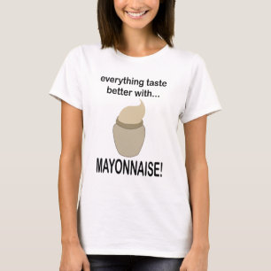 Mayonnaise Sauce Food Funny Mayonnaise T-Shirt