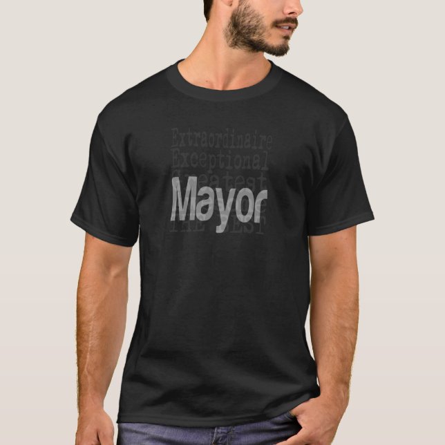 Mayor Extraordinaire T-Shirt (Front)