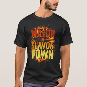 Mayor Of Flavortown Welcome to Flavor Town Funny M T-Shirt