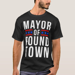 Mayor of Pound Town Population You Funny Poundtown T-Shirt
