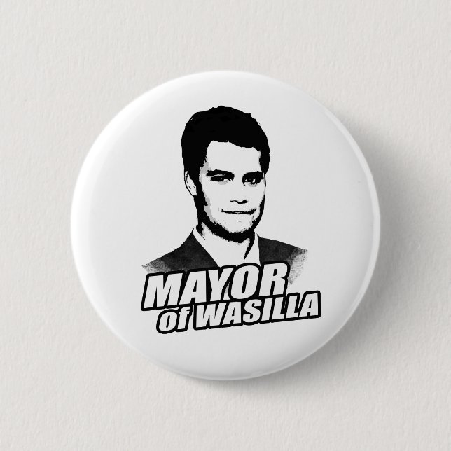 MAYOR OF WASILLA PINBACK BUTTON (Front)
