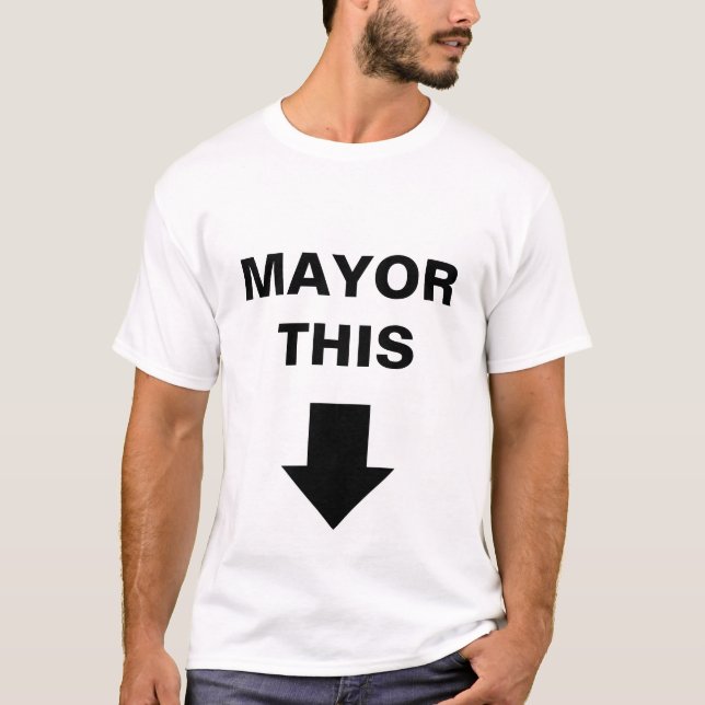 Mayor This T-Shirt (Front)