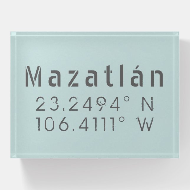 Mazatlán Latitude Longitude  Paperweight (Front)