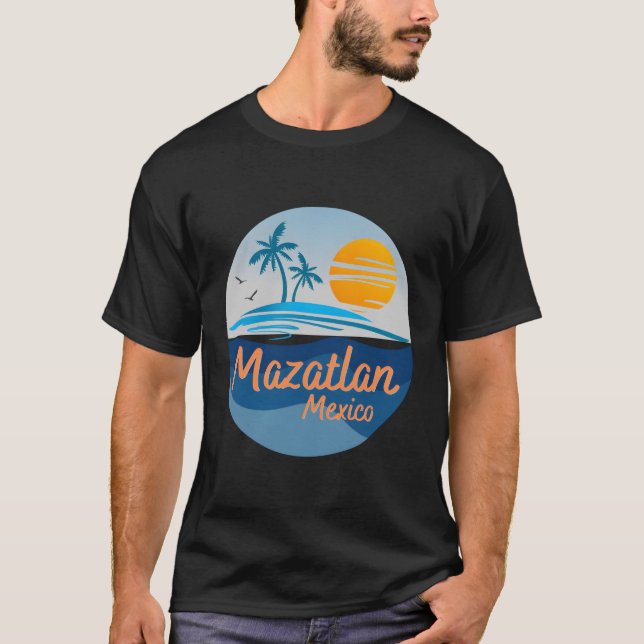 Mazatlan Sinaloa Mexico Vacation T-Shirt (Front)