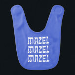 Mazel Mazel Mazel Tov Hanukkah Baby Bib<br><div class="desc">Mazel Mazel Mazel</div>