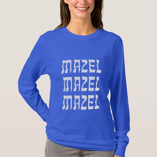 Mazel Mazel Mazel Tov Hanukkah Long Sleeve T-Shirt (Front)