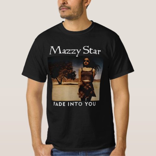  Mazzy Star Hope Sandoval Fade Into You Rock Musi T_Shirt