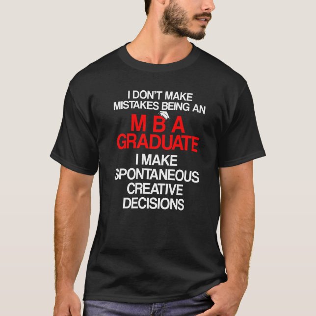Mba Student Business Degree Graduation 10 T-Shirt (Front)