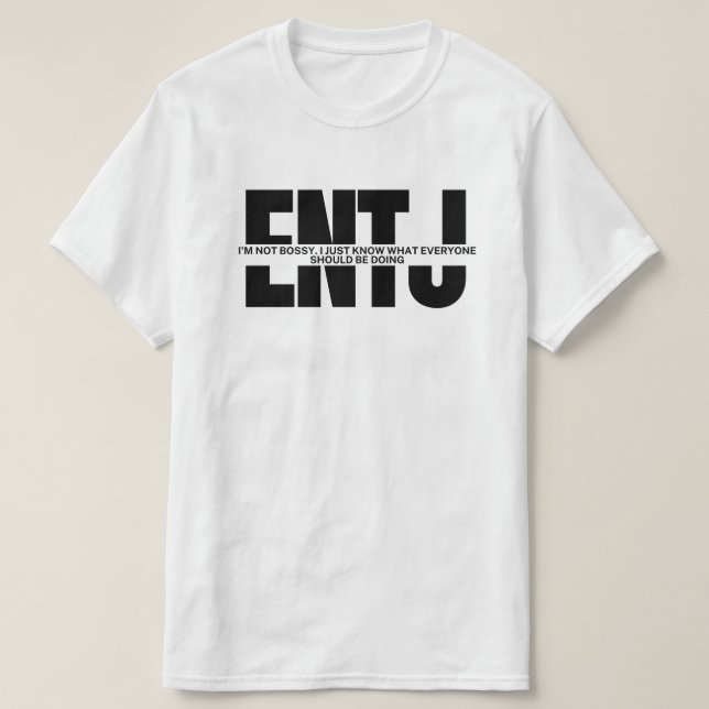 MBTI memes ENTJ humor sarcastic ENTJ quote T-Shirt (Design Front)