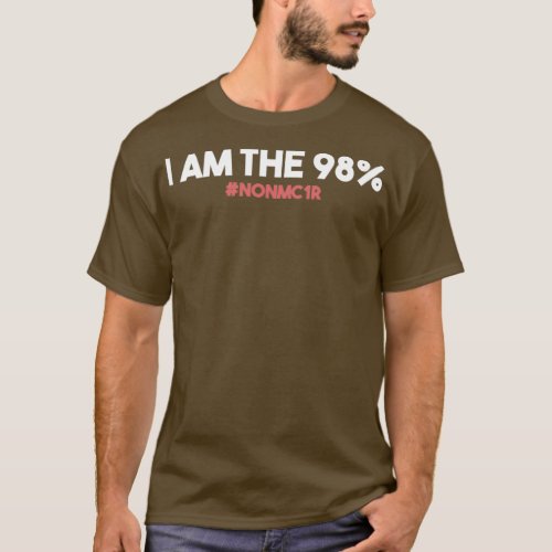 MC1R I Am The 98 Percent Friend of Redhead T_Shirt