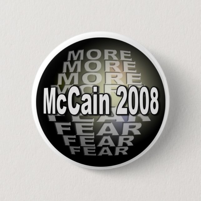 MCCAIN  FEAR PINBACK BUTTON (Front)