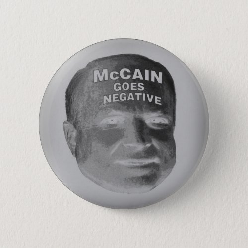 McCain Goes Negative Button