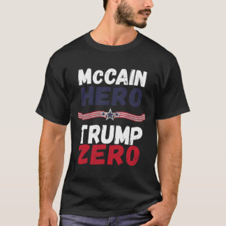 McCain Hero Trump Zero Veterans Are Not Suckers Or T-Shirt