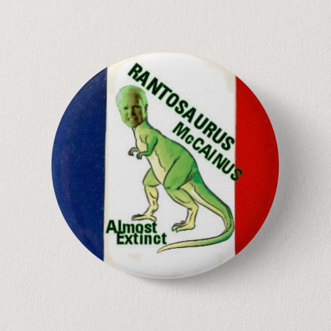 McCain Rantosaurus Button (Front)