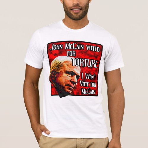 McCain Voted For Torture Union Shirt