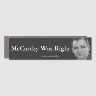 McCarthy Was Right Car Magnet
