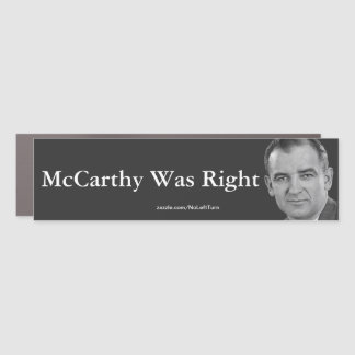 McCarthy Was Right Car Magnet