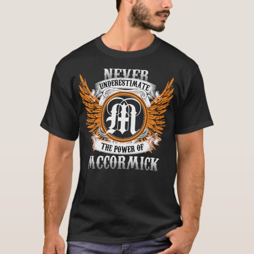 Mccormick Name Shirt Never Underestimate The Power