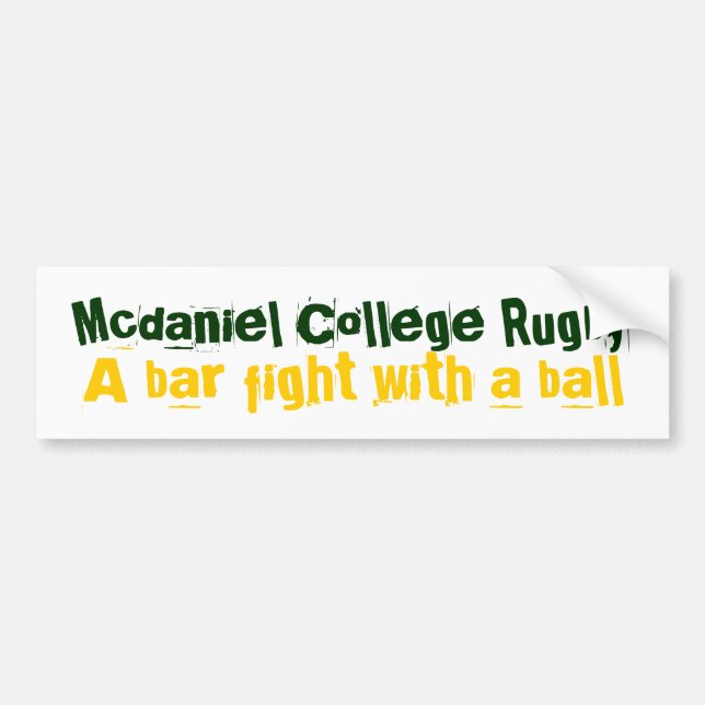 Mcdaniel College Rugby, A bar fight with a ball Bumper Sticker (Front)