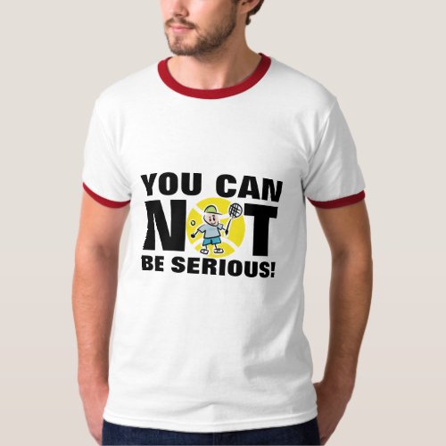 McEnroe outburst shirt  You can not be serious