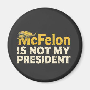 McFelon Is Not My President Trump Patriotic  Magnet