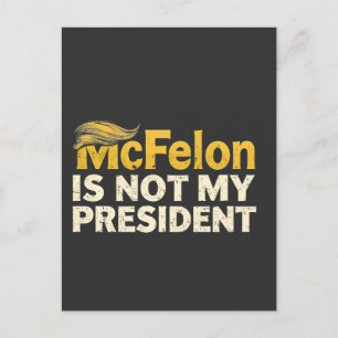 McFelon Is Not My President Trump Patriotic Postcard
