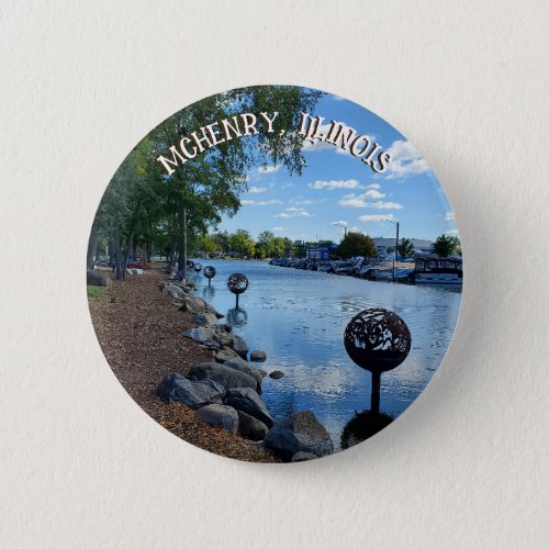 McHenry Illinois  The Fox River Walkway Button