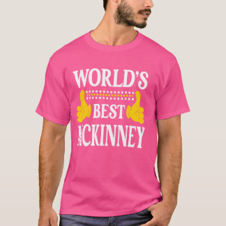 McKinney Surname Team Family Last Name World's Bes T-Shirt
