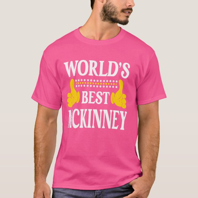 McKinney Surname Team Family Last Name World's Bes T-Shirt (Front)