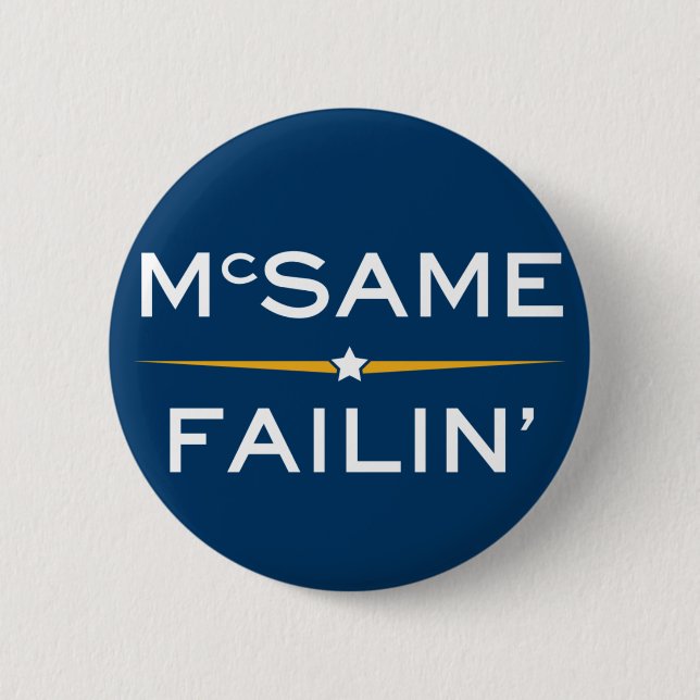 McSame - Failin' Pinback Button (Front)
