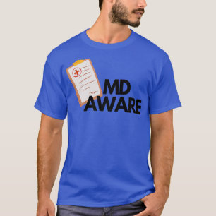 MD Aware Doctor Chart T-Shirt