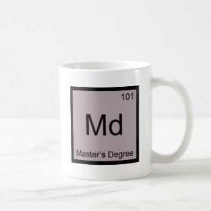 Md - Master's Degree Chemistry Element Symbol Tee Coffee Mug