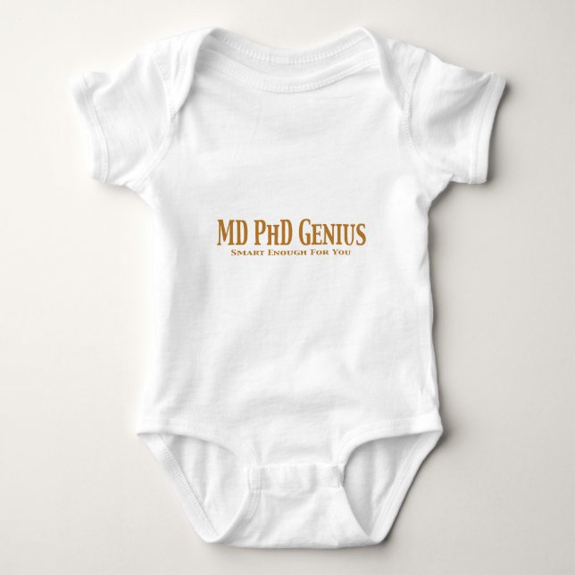 MD PhD Genius Gifts Baby Bodysuit (Front)