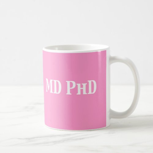 MD PhD Gifts Coffee Mug