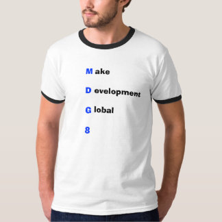 MDG 8 T-Shirt